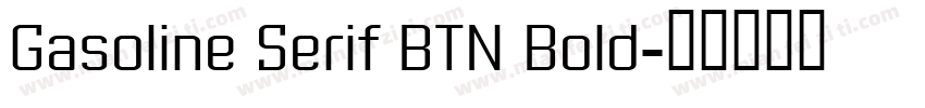 Gasoline Serif BTN Bold字体转换